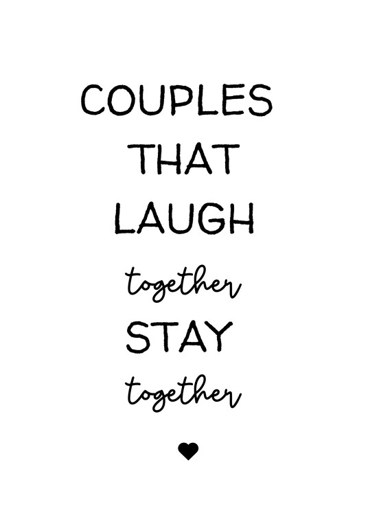 Poster Couples that laugh together stay together typography