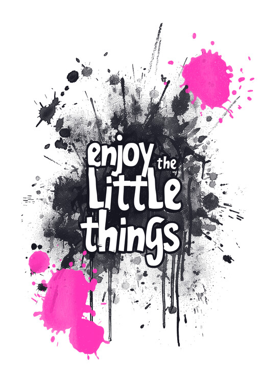 Плакат Enjoy the little things