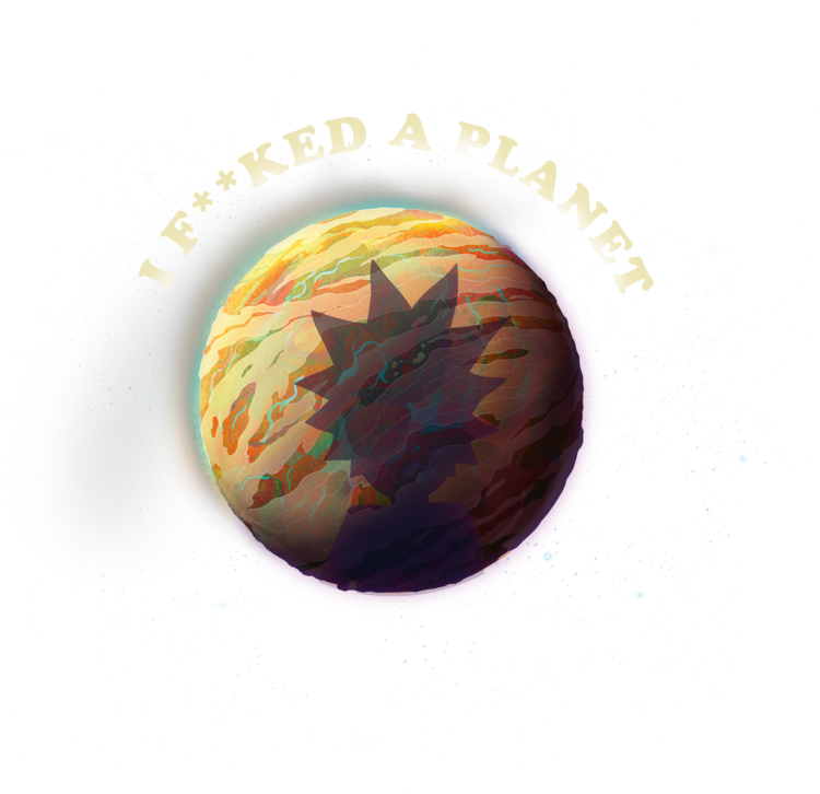 T-shirt Rick and Morty - I F**cked a Planet