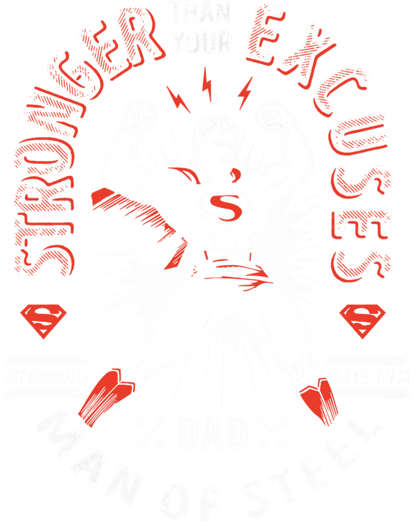 T-shirt The Superman - Stronger than your Excuses