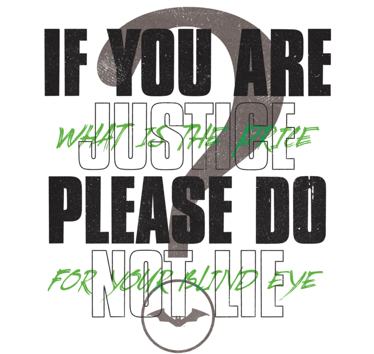 T-shirt The Batman 2022 - If You Are Justice Please Do Not Lie