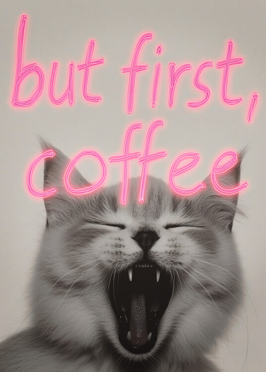 Poster But first, coffee