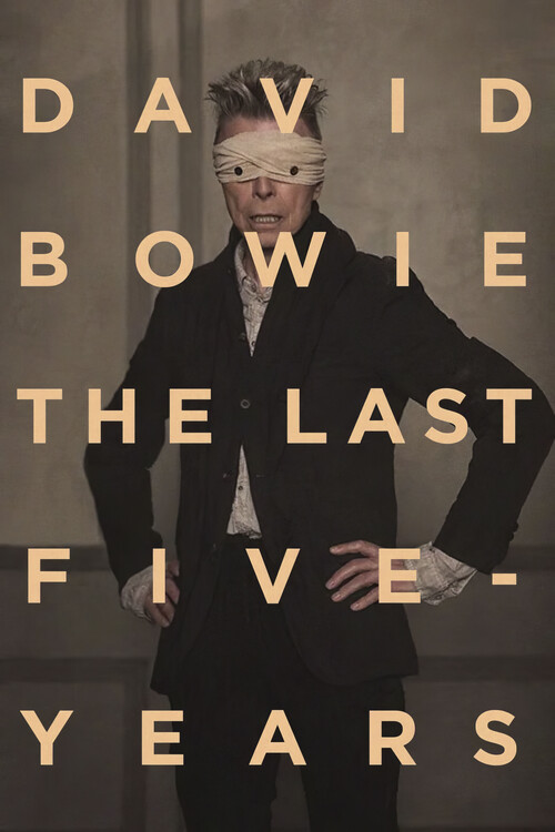 Canvas Print David Bowie The Last Five Years (2017)