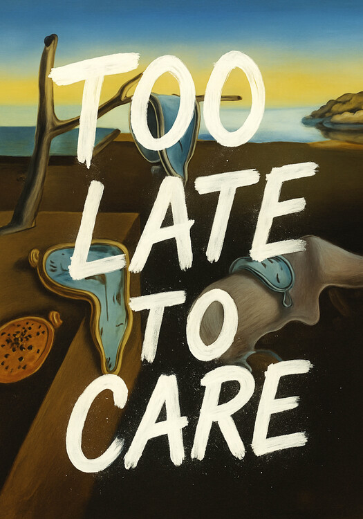 Poster Too late to care
