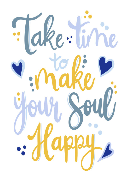Poster Make your soul happy Quote