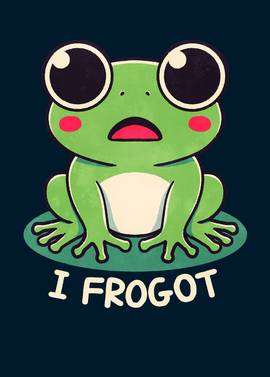 Poster I frogot frog