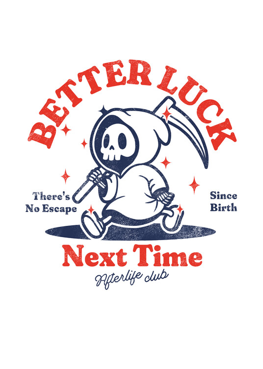 Poster Butter luck next time reaper