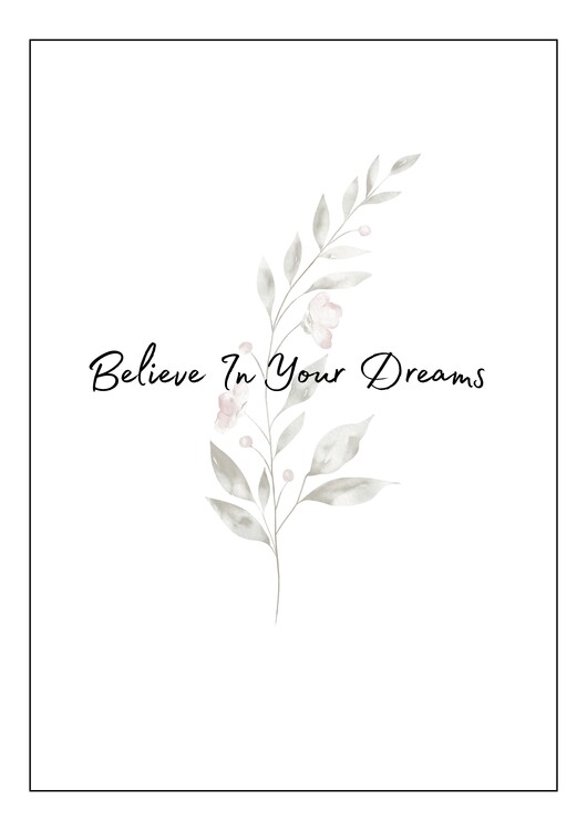 Poster Minimalist Botanical Line Art II - Believe In Your Dreams