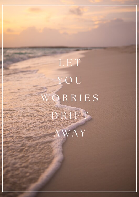 Poster Sunset Beach Photo + text (Let your worries drift away)