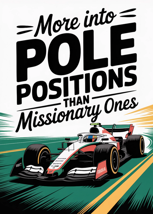 Poster Pole Positions Than Missionary Funny F1 Artwork