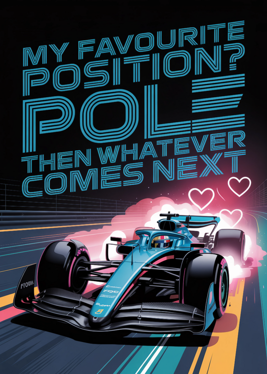 Poster My Favourite Position Funny  F1 Inspired