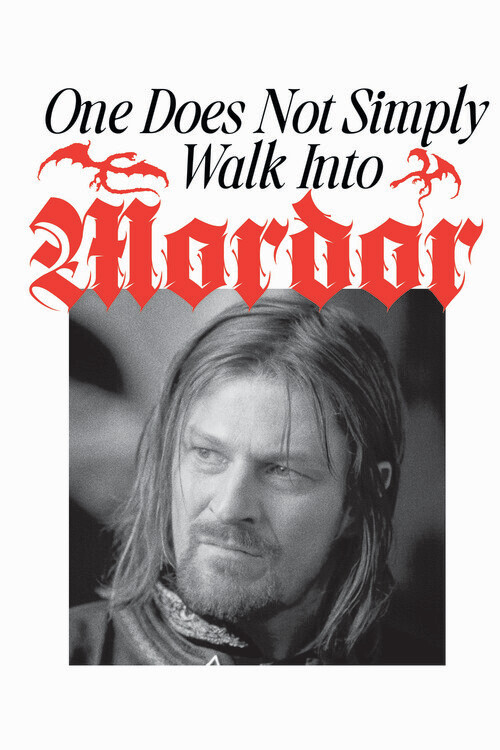 Poster The Lord of the Rings - Boromir - One Does Not Simply Walk