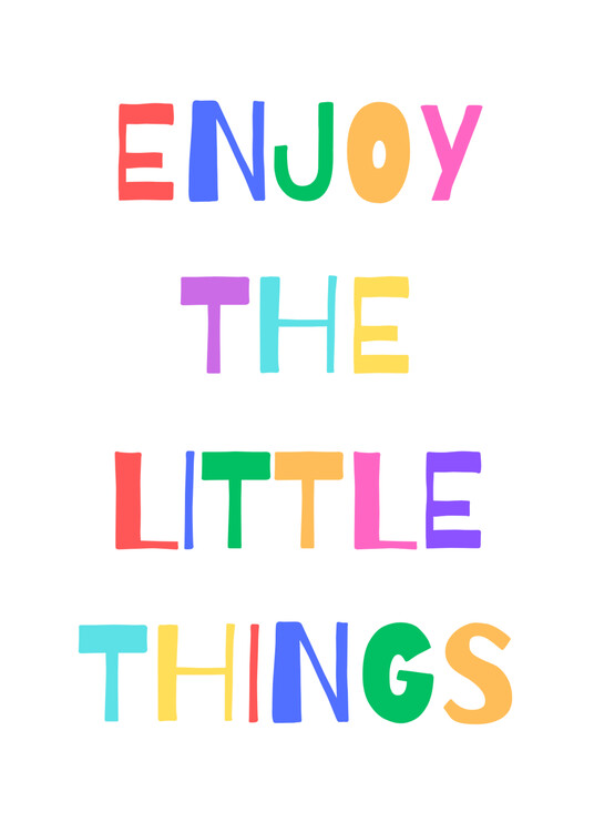 Poster Enjoy the little things