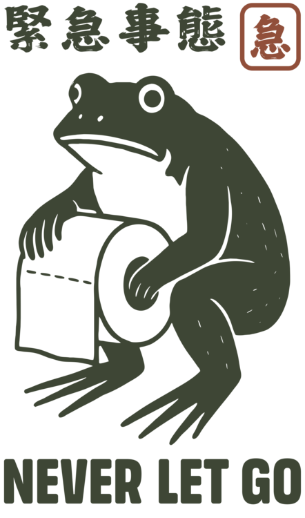 T-shirt Frog on Toilet - Never Let Go