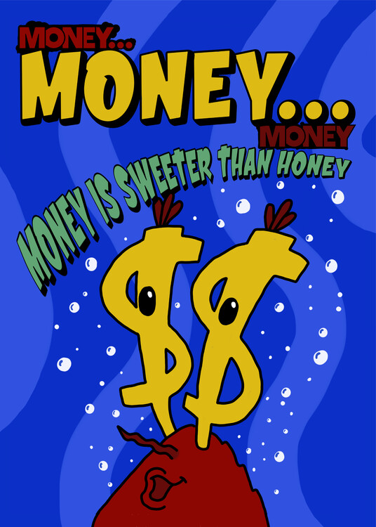Poster Money is Sweeter Than Honey: mr. crabs