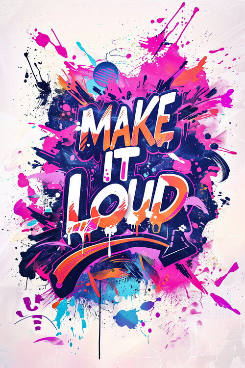 Плакат Make it Loud