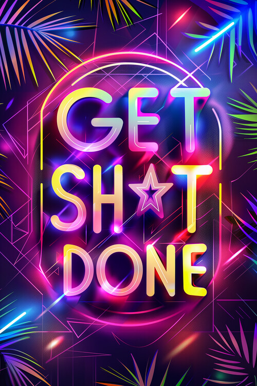 Плакат Get Sh.t done