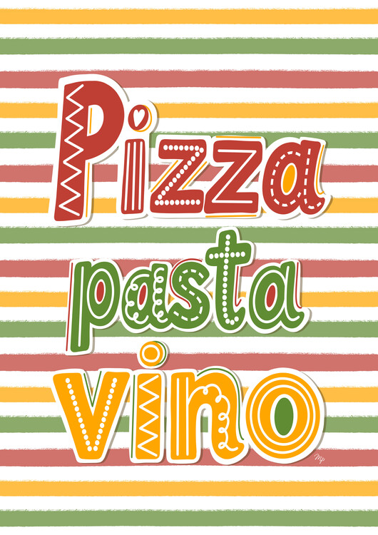 Poster Pizza, Pasta, Vino colourful quote
