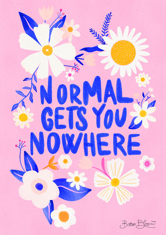 Poster Normal Gets You Nowhere