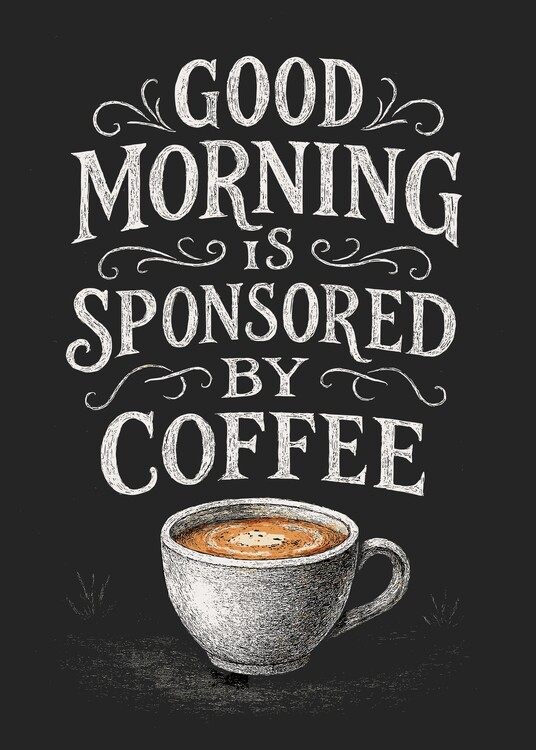 Poster Good Morning is Sponsored By Coffee