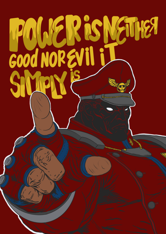 Плакат M. Bison: Power is Neither good nor evil it simply is