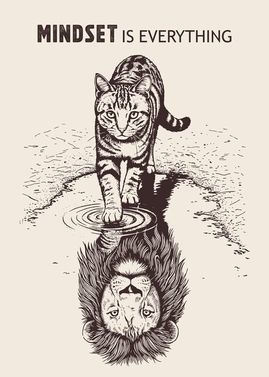 Poster Mindset Is Everything - Cat and Lion Reflection