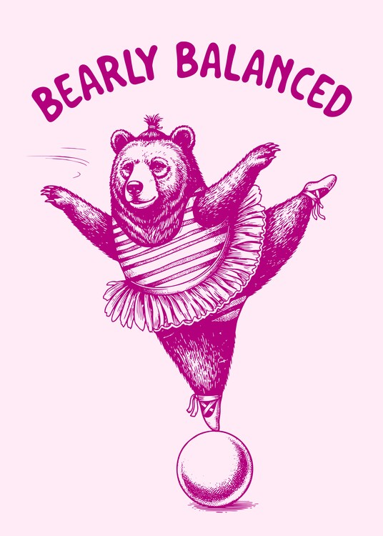 Poster Prima Ballerina Bear: Whimsical Circus Illustration
