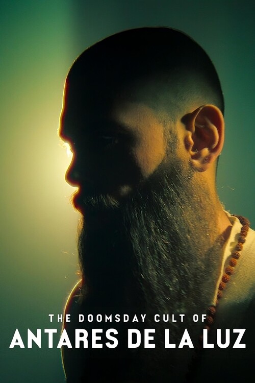 Плакат The Doomsday Cult of Antares de la Luz (2024)