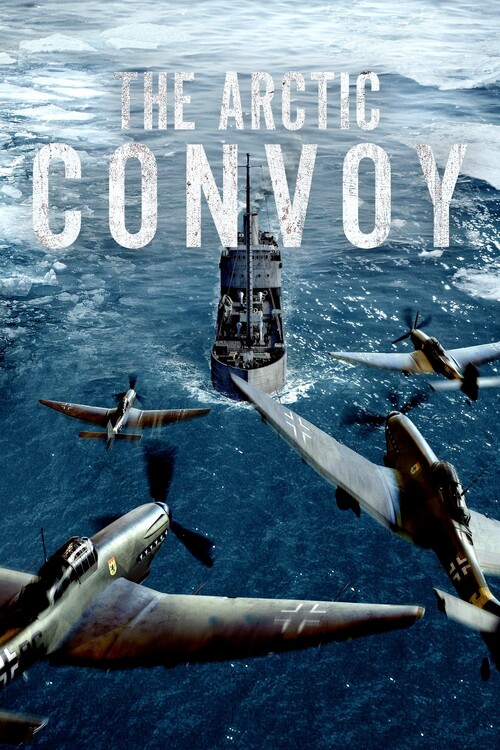 Плакат The Arctic Convoy (2023)