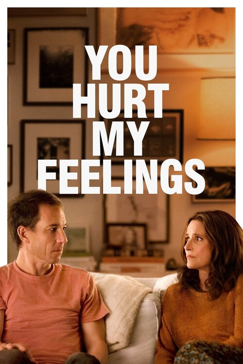 Плакат You Hurt My Feelings (2023)
