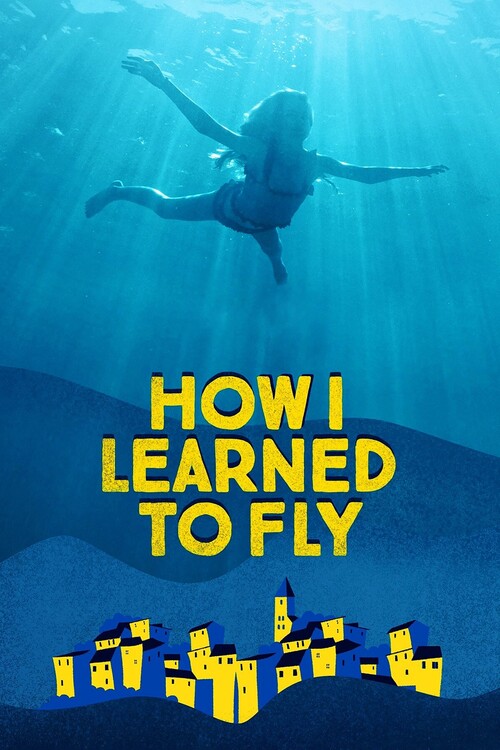 Плакат How I Learned to Fly (2022)