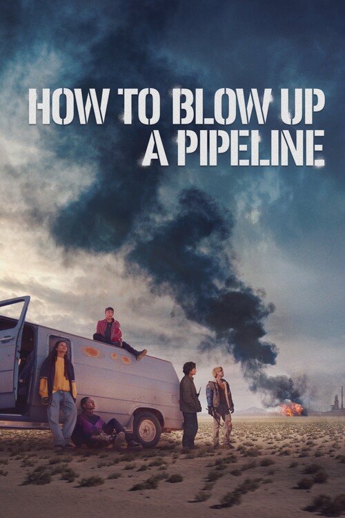 Плакат How to Blow Up a Pipeline (2023)