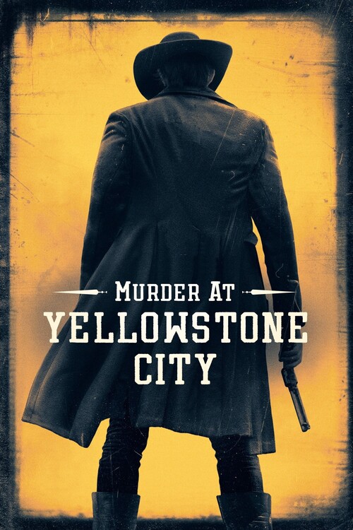 Плакат Murder at Yellowstone City (2022)