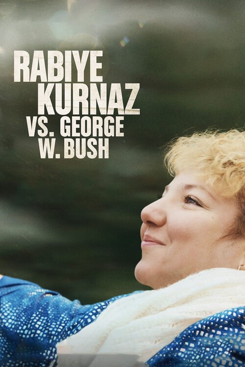Плакат Rabiye Kurnaz vs. George W. Bush (2022)