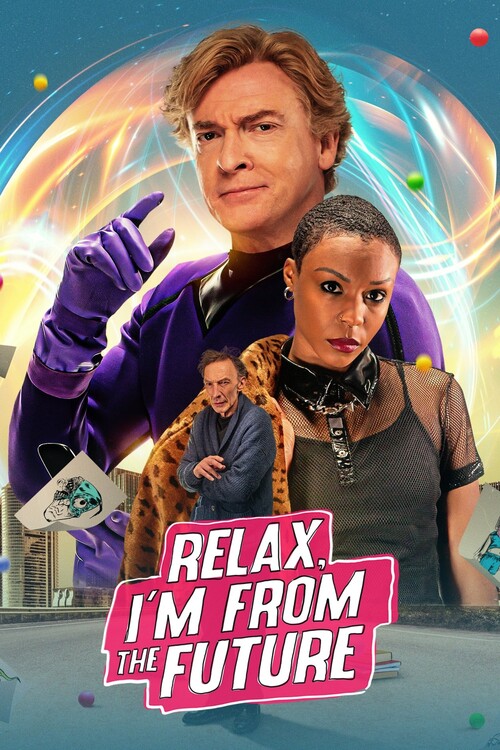 Плакат Relax, I_m from the Future (2023)