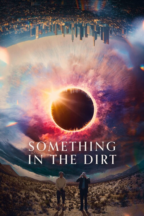 Плакат Something in the Dirt (2022)