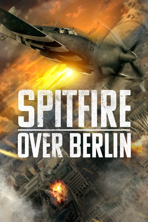 Плакат Spitfire Over Berlin (2022)