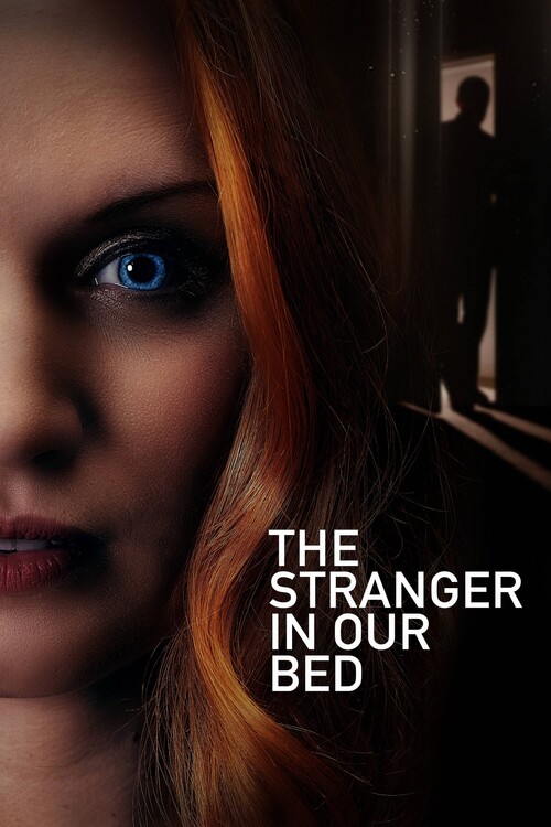 Плакат The Stranger in Our Bed (2022)