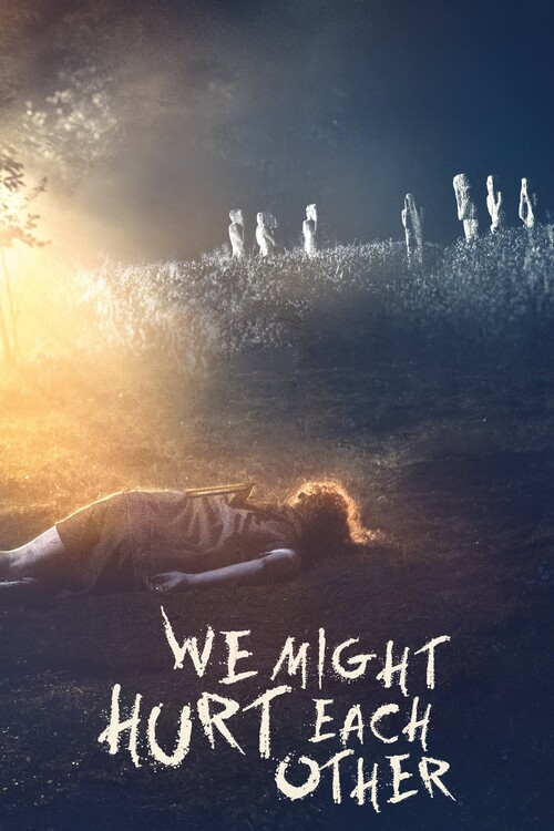 Плакат We Might Hurt Each Other (2022)