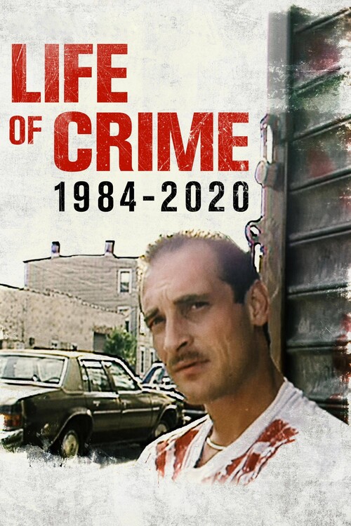 Плакат Life of Crime 1984-2020 (2021)