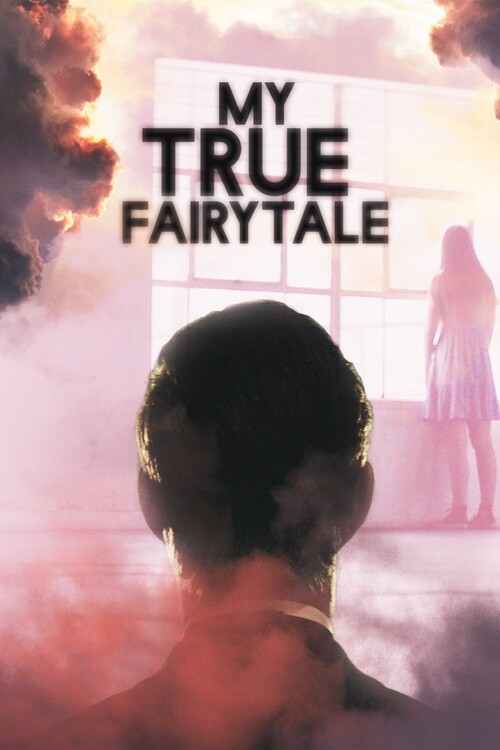 Плакат My True Fairytale (2021)