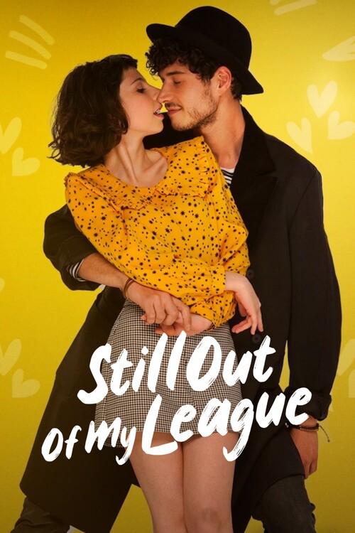 Плакат Still Out of My League (2021)