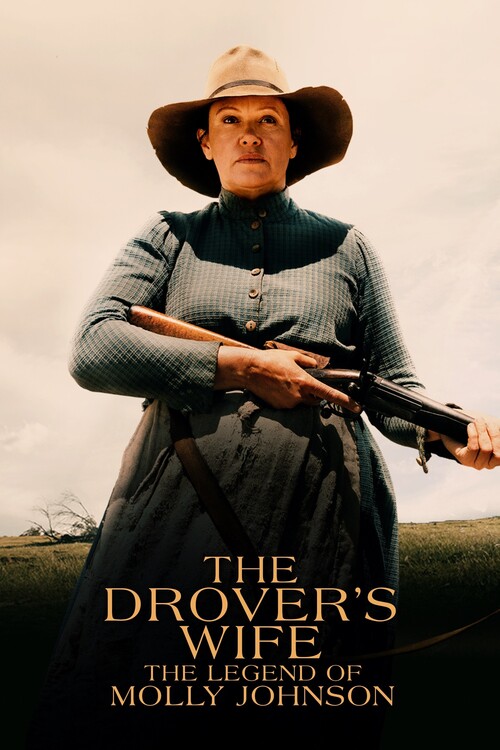 Плакат The Drover_s Wife The Legend of Molly Johnson (2022)