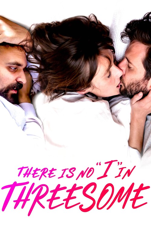 Плакат There Is No I in Threesome (2021)