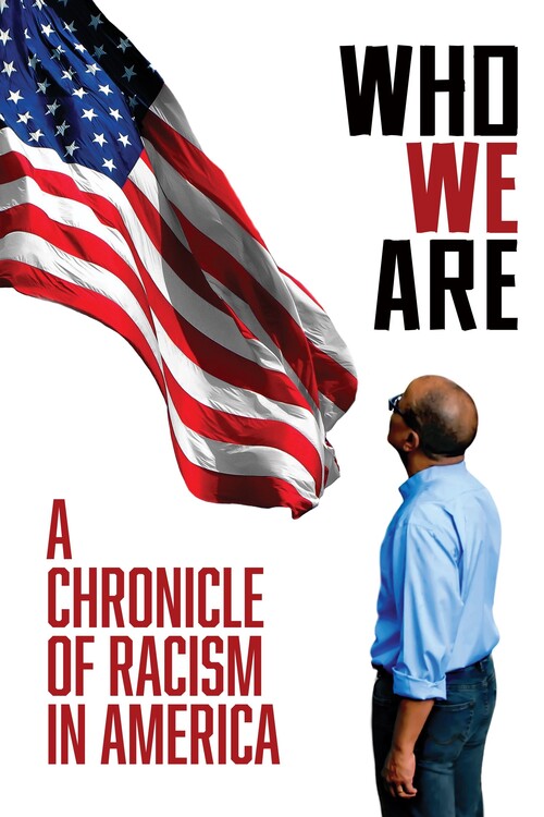 Плакат Who We Are A Chronicle of Racism in America (2022)