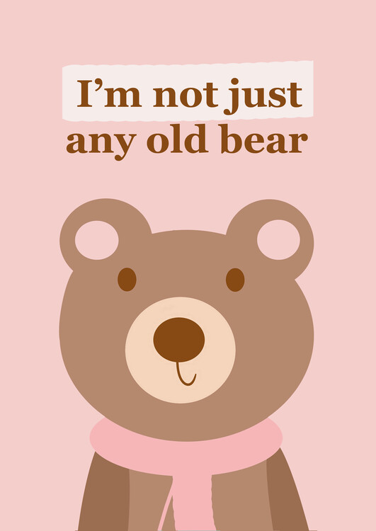 Plakat I'm not just any old Bear