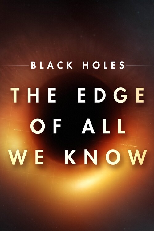 Αφίσα Black Holes The Edge of All We Know (2020)