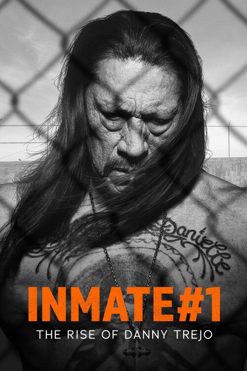 Poster Inmate #1 The Rise of Danny Trejo (2019)