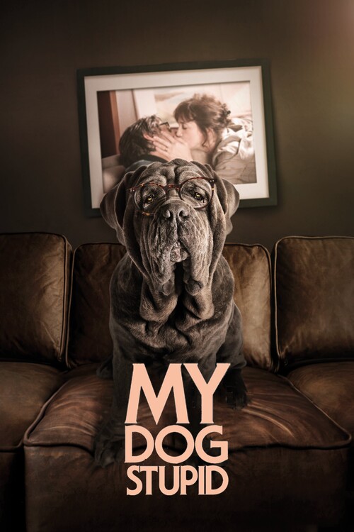 Αφίσα My Dog Stupid (2019)