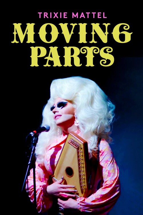 Poster Trixie Mattel Moving Parts (2019)